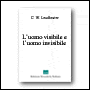 [ L’uomo visibile e l’uomo invisibile ]